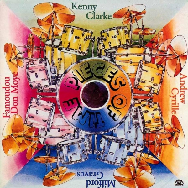Album art work of Pieces Of Time by Andrew Cyrille, Kenny Clarke, Famoudou Don Moye & Milford Graves