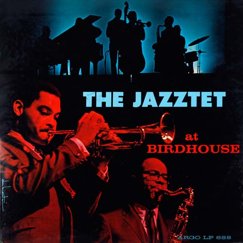 Album art work of The Jazztet At Birdhouse by Art Farmer & Benny Golson