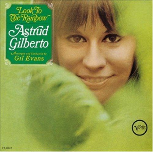 Album art work of Look To The Rainbow by Astrud Gilberto