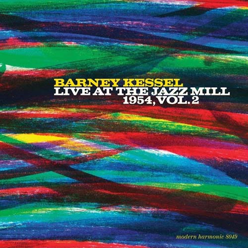 Album art work of Barney Kessel Live At The Jazz Mill 1954, Vol. 2 by Barney Kessel