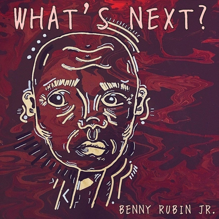 Album art work of What's Next? by Benny Rubin, Jr.