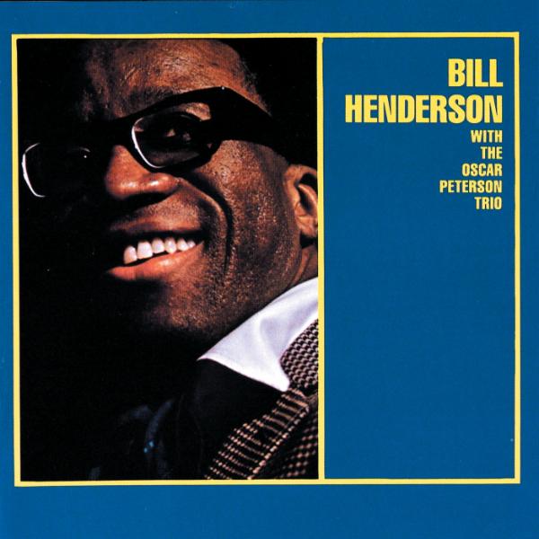 Album art work of Bill Henderson With The Oscar Peterson Trio by Bill Henderson & The Oscar Peterson