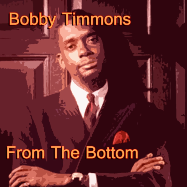 Album art work of From The Bottom by Bobby Timmons