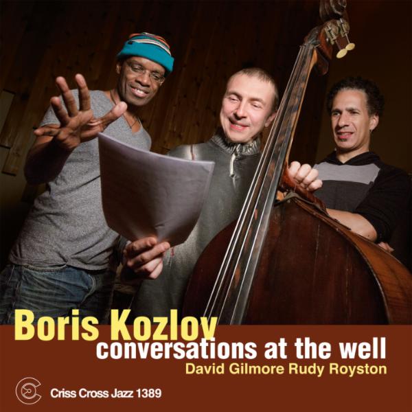 Album art work of Conversations At The Well by Boris Kozlov