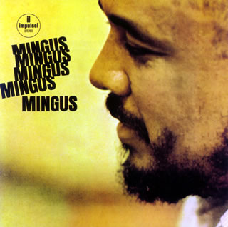 Album art work of Mingus, Mingus, Mingus, Mingus, Mingus by Charles Mingus