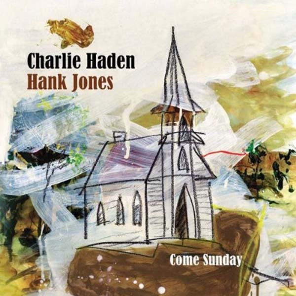 Album art work of Come Sunday by Charlie Haden & Hank Jones