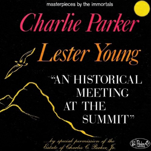 Album art work of An Historical Meeting At The Summit by Charlie Parker & Lester Young