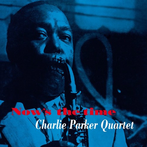 Album art work of Now's The Time by Charlie Parker