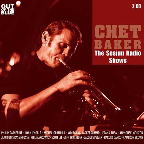 Album art work of The Sesjun Radio Shows by Chet Baker
