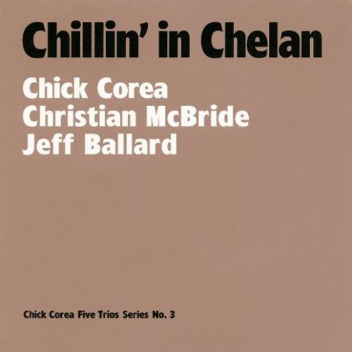 Album art work of Chillin' In Chelan by Chick Corea