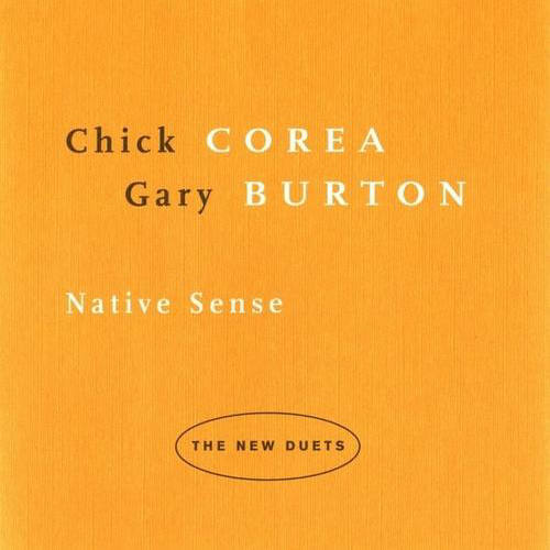 Album art work of Native Sense: The New Duets by Chick Corea & Gary Burton