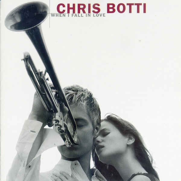 Album art work of When I Fall In Love by Chris Botti