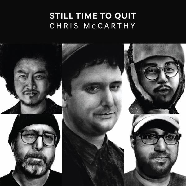Album art work of Still Time To Quit by Chris McCarthy