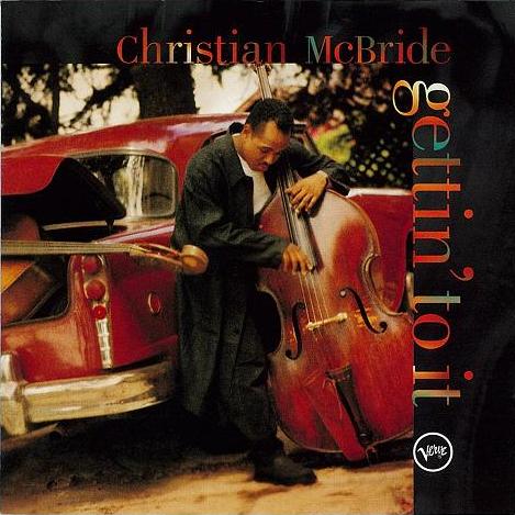 Album art work of Gettin' To It by Christian McBride