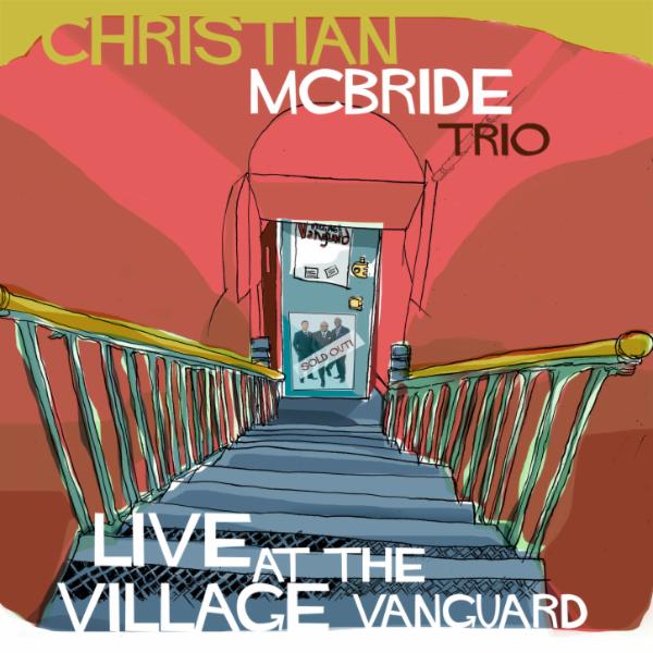 Album art work of Live At The Village Vanguard by Christian McBride
