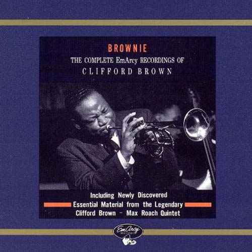 Album art work of Brownie: The Complete EmArcy Recordings Of Clifford Brown by Clifford Brown