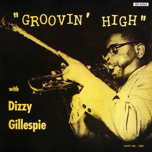 Album art work of Groovin' High by Dizzy Gillespie