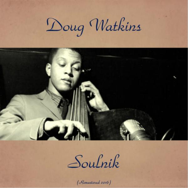 Album art work of Soulnik by Doug Watkins