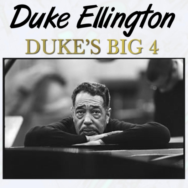 Album art work of Duke's Big 4 by Duke Ellington
