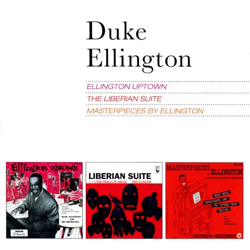 Album art work of Ellington Uptown + The Liberian Suite + Masterpieces By Ellington by Duke Ellington