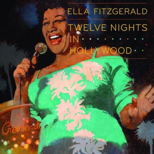 Album art work of Twelve Nights In Hollywood by Ella Fitzgerald