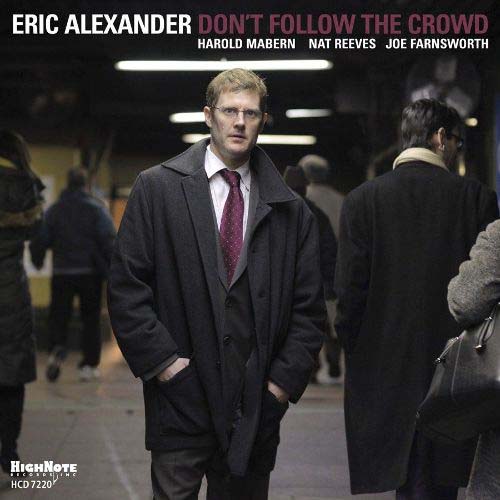 Album art work of Don't Follow The Crowd by Eric Alexander