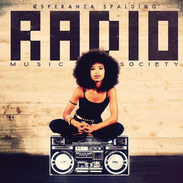 Album art work of Radio Music Society by Esperanza Spalding