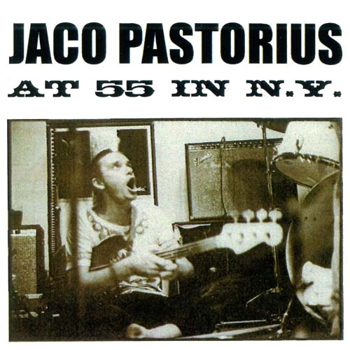 Album art work of At 55 In N.Y. by Jaco Pastorius