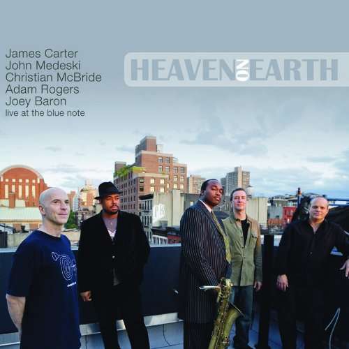 Album art work of Heaven On Earth - James Carter Live At The Blue Note by James Carter