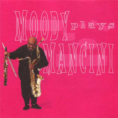 Album art work of Moody Plays Mancini by James Moody