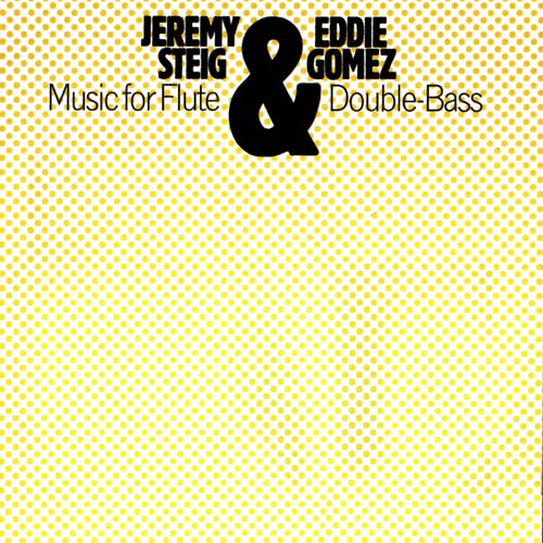 Album art work of Music For Flute And Double Bass by Jeremy Steig & Eddie Gomez