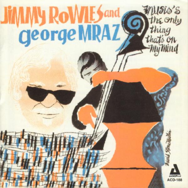 Album art work of Music's The Only Thing That's On My Mind by Jimmy Rowles & George Mraz