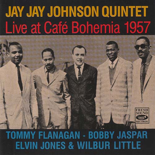 Album art work of Live At The Cafe Bohemia by J.J. Johnson