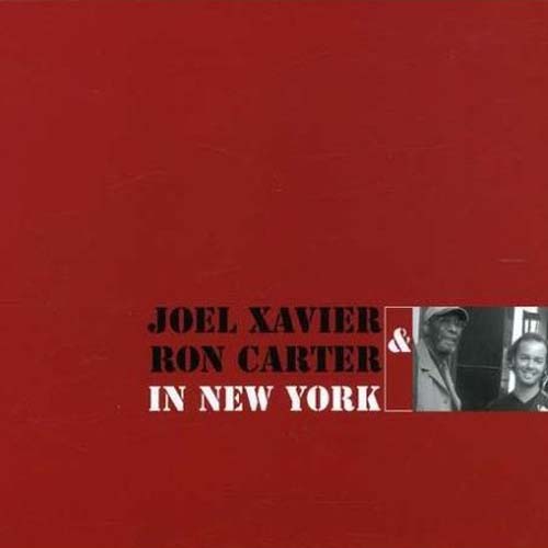 Album art work of In New York by Joel Xavier & Ron Carter