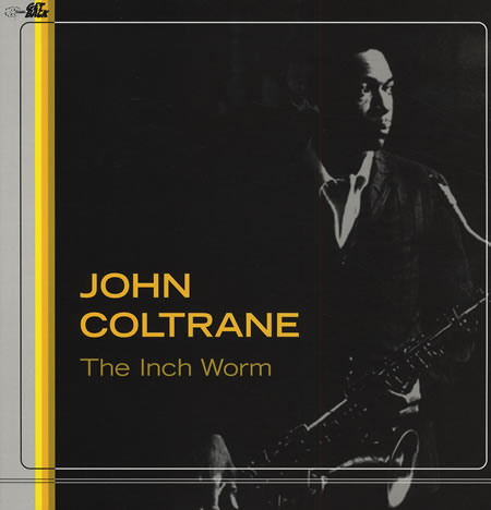 Album art work of The Inch Worm by John Coltrane