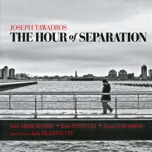 Album art work of The Hour Of Separation by Joseph Tawadros