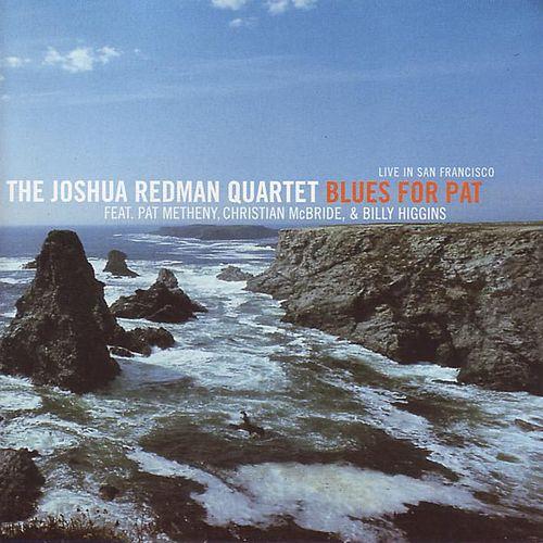 Album art work of Blues For Pat: Live In San Francisco by Joshua Redman