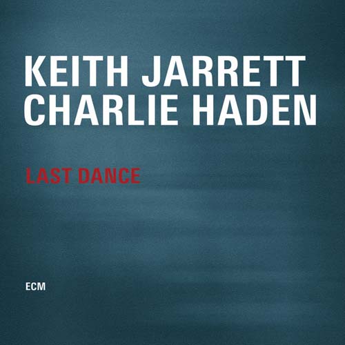 Album art work of Last Dance by Keith Jarrett & Charlie Haden