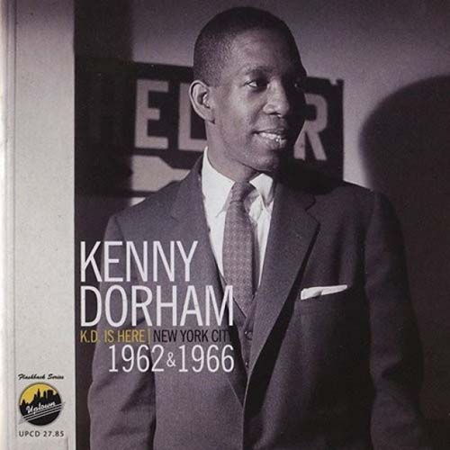 Album art work of K.D. Is Here: New York City 1962 & 1966 by Kenny Dorham