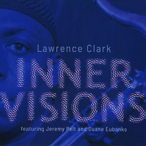 Album art work of Inner Visions by Lawrence Clark