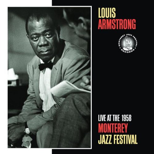 Album art work of Live At The 1958 Monterey Jazz Festival by Louis Armstrong