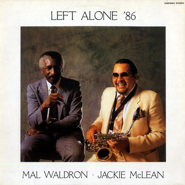 Album art work of Left Alone 86 by Mal Waldron & Jckie McLean