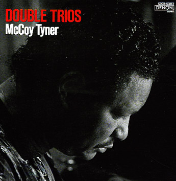 Album art work of Double Trios by McCoy Tyner