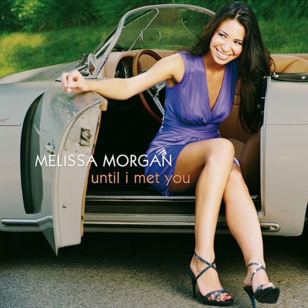 Album art work of Until I Met You by Melissa Morgan