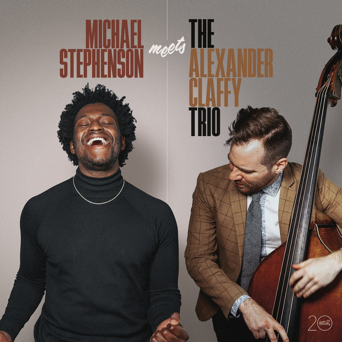 Album art work of Michael Stephenson Meets The Alexander Claffy Trio by Michael Stephenson & Alexander Claffy