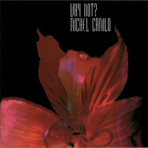 Album art work of Why Not? by Michel Camilo