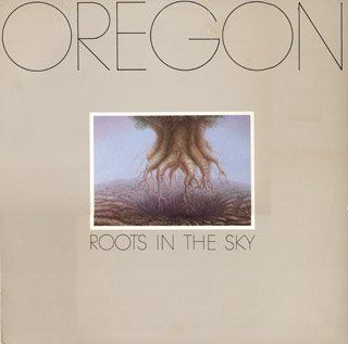 Album art work of Roots In The Sky by Oregon