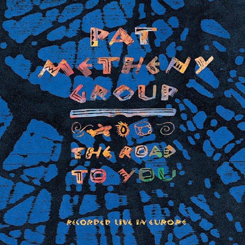 Album art work of The Road To You by Pat Metheny