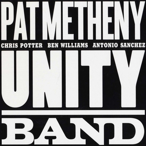 Album art work of Unity Band by Pat Metheny