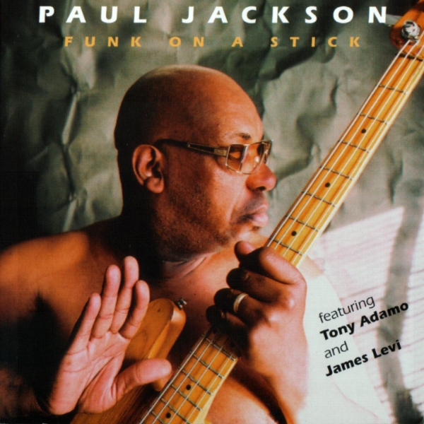 Album art work of Funk On A Stick by Paul Jackson